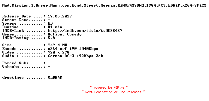 NFO for the release Mad.Mission.3.Unser.Mann.von.Bond.Street.German.KiNOFASSUNG.1984.AC3.BDRiP.x264-SPiCY by SPiCY