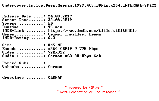 NFO for the release Undercover.In.Too.Deep.German.1999.AC3.BDRip.x264.iNTERNAL-SPiCY by SPiCY