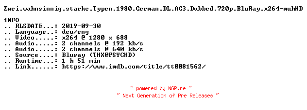 NFO for the release Zwei.wahnsinnig.starke.Typen.1980.German.DL.AC3.Dubbed.720p.BluRay.x264-muhHD by muhHD