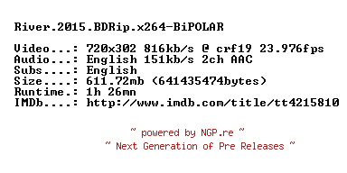 NFO for the release River.2015.BDRip.x264-BiPOLAR by BiPOLAR