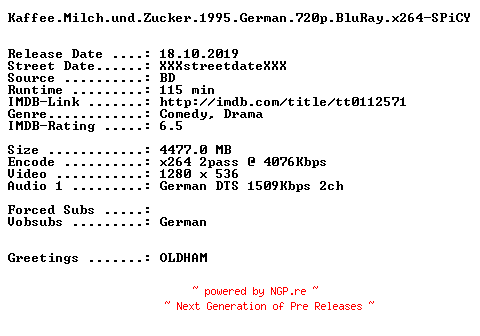 NFO for the release Kaffee.Milch.und.Zucker.1995.German.720p.BluRay.x264-SPiCY by SPiCY