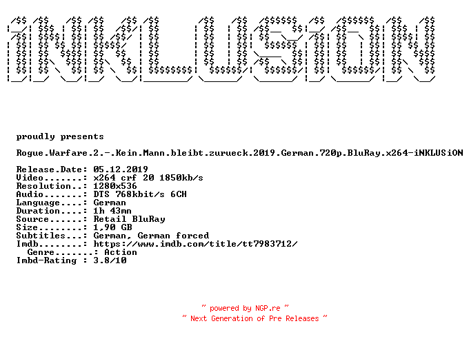 NFO for the release Rogue.Warfare.2.-.Kein.Mann.bleibt.zurueck.2019.German.720p.BluRay.x264-iNKLUSiON by iNKLUSiON