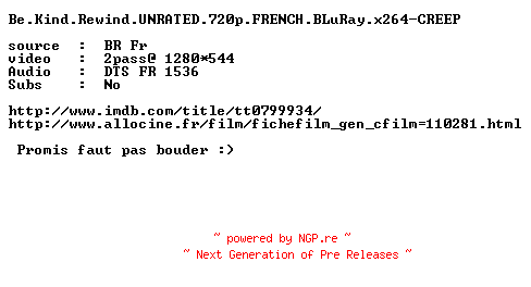 NFO for the release Be.Kind.Rewind.UNRATED.720p.FRENCH.BLuRay.x264-CREEP by CREEP