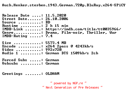 NFO for the release Auch.Henker.sterben.1943.German.720p.BluRay.x264-SPiCY by SPiCY