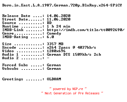 NFO for the release Born.in.East.L.A.1987.German.720p.BluRay.x264-SPiCY by SPiCY