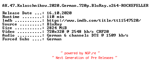 NFO for the release AK.47.Kalaschnikow.2020.German.720p.BluRay.x264-ROCKEFELLER by ROCKEFELLER
