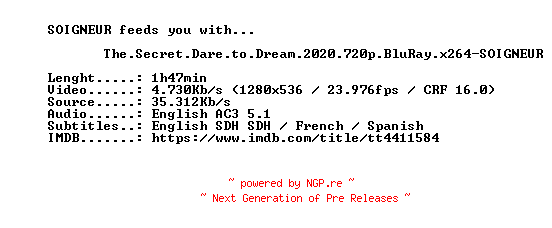 NFO for the release The.Secret.Dare.to.Dream.2020.720p.BluRay.x264-SOIGNEUR by SOIGNEUR