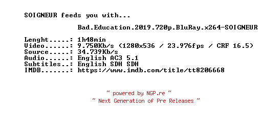 NFO for the release Bad.Education.2019.720p.BluRay.x264-SOIGNEUR by SOIGNEUR