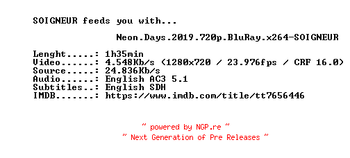 NFO for the release Neon.Days.2019.720p.BluRay.x264-SOIGNEUR by SOIGNEUR