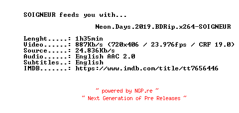 NFO for the release Neon.Days.2019.BDRip.x264-SOIGNEUR by SOIGNEUR