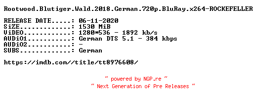NFO for the release Rootwood.Blutiger.Wald.2018.German.720p.BluRay.x264-ROCKEFELLER by ROCKEFELLER