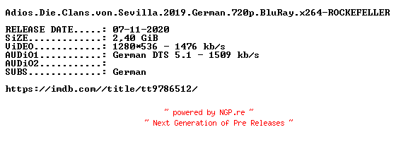 NFO for the release Adios.Die.Clans.von.Sevilla.2019.German.720p.BluRay.x264-ROCKEFELLER by ROCKEFELLER