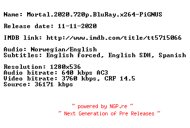 NFO for the release Mortal.2020.720p.BluRay.x264-PiGNUS by PiGNUS