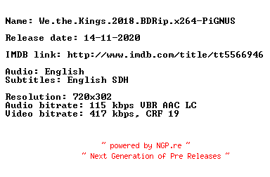 NFO for the release We.the.Kings.2018.BDRip.x264-PiGNUS by PiGNUS