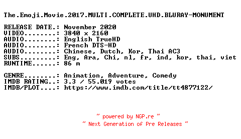 NFO for the release The.Emoji.Movie.2017.MULTI.COMPLETE.UHD.BLURAY-MONUMENT by MONUMENT
