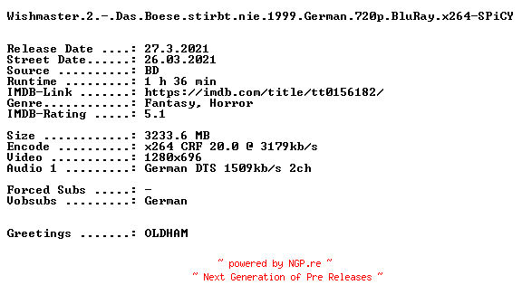 NFO for the release Wishmaster.2.-.Das.Boese.stirbt.nie.1999.German.720p.BluRay.x264-SPiCY by SPiCY