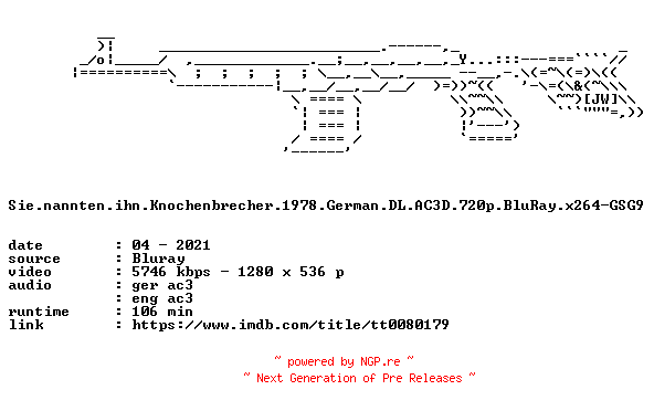 NFO for the release Sie.nannten.ihn.Knochenbrecher.1978.German.DL.AC3D.720p.BluRay.x264-GSG9 by GSG9