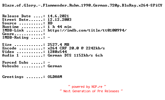 NFO for the release Blaze.of.Glory.-.Flammender.Ruhm.1990.German.720p.BluRay.x264-SPiCY by SPiCY