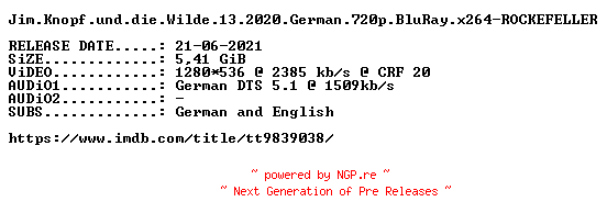 NFO for the release Jim.Knopf.und.die.Wilde.13.2020.German.720p.BluRay.x264-ROCKEFELLER by ROCKEFELLER