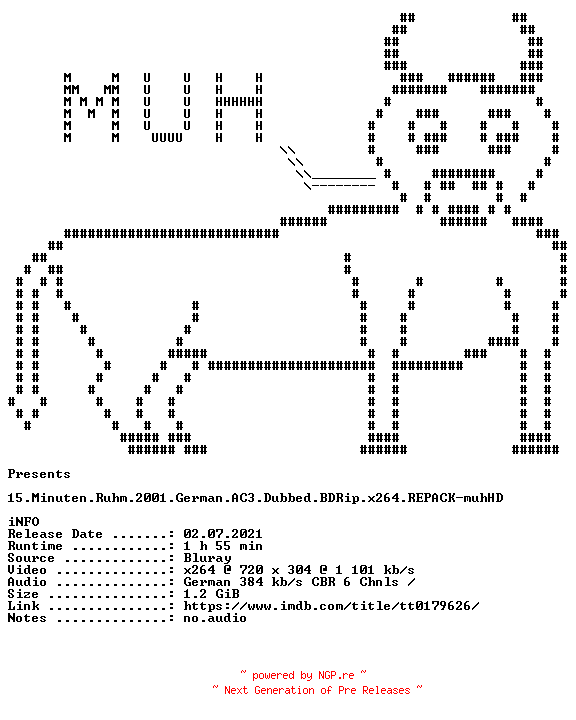 NFO for the release 15.Minuten.Ruhm.2001.German.AC3.Dubbed.BDRip.x264.REPACK-muhHD by muhHD