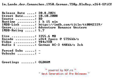 NFO for the release Im.Lande.der.Comanchen.1950.German.720p.BluRay.x264-SPiCY by SPiCY