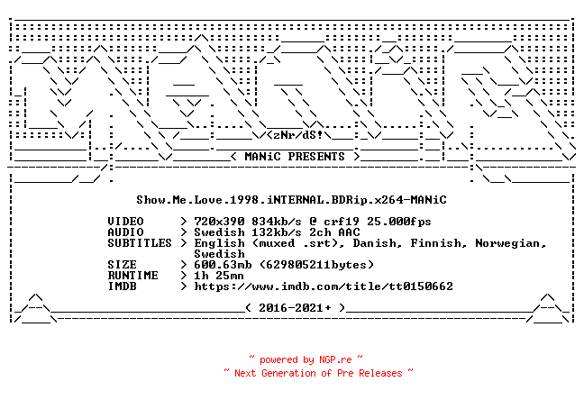 NFO for the release Show.Me.Love.1998.iNTERNAL.BDRip.x264-MANiC by MANiC