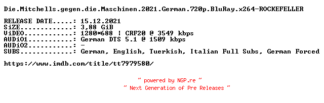 NFO for the release Die.Mitchells.gegen.die.Maschinen.2021.German.720p.BluRay.x264-ROCKEFELLER by ROCKEFELLER
