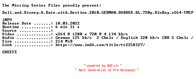 NFO for the release Dali.and.Disney.A.Date.with.Destino.2010.GERMAN.DUBBED.DL.720p.BluRay.x264-TMSF by TMSF