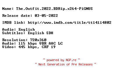 NFO for the release The.Outfit.2022.BDRip.x264-PiGNUS by PiGNUS