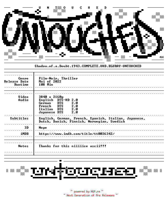NFO for the release Shadow.of.a.Doubt.1943.COMPLETE.UHD.BLURAY-UNTOUCHED by UNTOUCHED