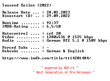 NFO for the release Tausend.Zeilen.2022.German.720p.BluRay.x264-COiNCiDENCE by COiNCiDENCE