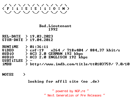 NFO for the release Bad.Lieutenant.German.1992.DL.BDRiP.x264.iNTERNAL-FiSSiON by FiSSiON