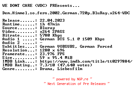 NFO for the release Dem.Himmel.so.fern.2002.German.720p.BluRay.x264-WDC by WDC