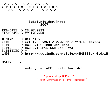 NFO for the release Spiel.mit.der.Angst.German.2007.DL.BDRiP.x264.iNTERNAL-FiSSiON by FiSSiON