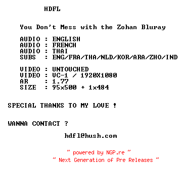 NFO for the release You.Dont.Mess.with.the.Zohan.MULTi.COMPLTE.BLURAY-HDFL by HDFL