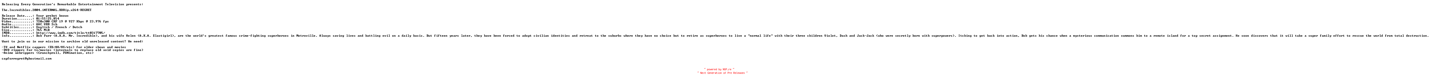NFO for the release The.Incredibles.2004.iNTERNAL.BDRip.x264-REGRET by REGRET