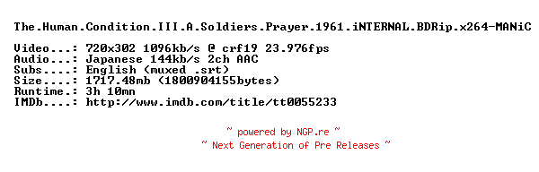 NFO for the release The.Human.Condition.III.A.Soldiers.Prayer.1961.iNTERNAL.BDRip.x264-MANiC by MANiC