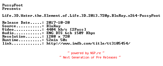 NFO for the release Life.3D.Water.the.Element.of.Life.3D.2013.720p.BluRay.x264-PussyFoot by PussyFoot