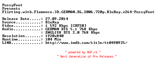 NFO for the release Flirting.with.Flamenco.3D.GERMAN.DL.2006.720p.BluRay.x264-PussyFoot by PussyFoot
