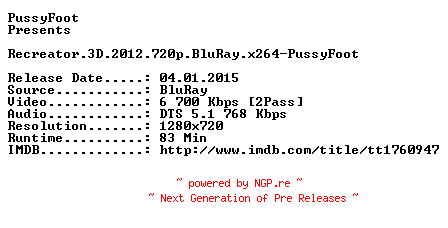 NFO for the release Recreator.3D.2012.720p.BluRay.x264-PussyFoot by PussyFoot