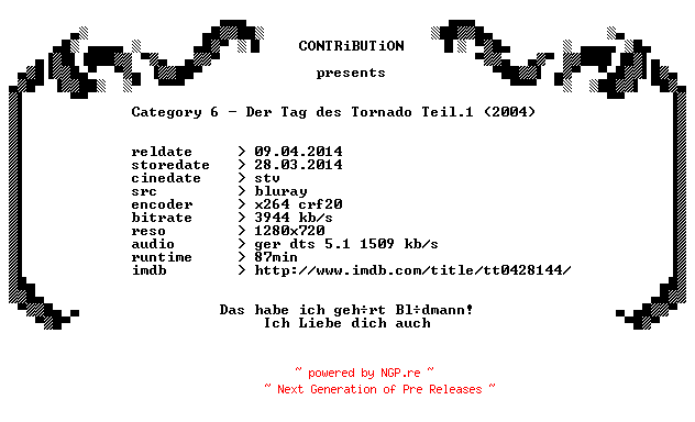 NFO for the release Category.6.Der.Tag.des.Tornado.Teil.1.2004.German.720p.BluRay.x264-CONTRiBUTiON by CONTRiBUTiON