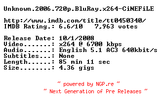 NFO for the release Unknown.2006.720p.BluRay.x264-CiNEFiLE by CiNEFiLE