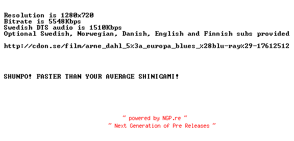 NFO for the release Arne.Dahl.5.Europa.Blues.2011.PART.1.SWEDiSH.720p.BluRay.x264-SHUNPO by SHUNPO