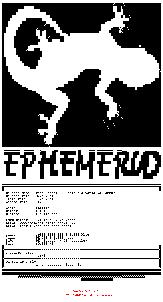 NFO for the release Death.Note.L.Change.the.World.2008.German.720p.BluRay.x264-EPHEMERiD by EPHEMERiD