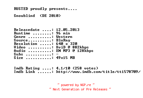 NFO for the release Snowblind.2010.BDRip.XviD-RUSTED by RUSTED