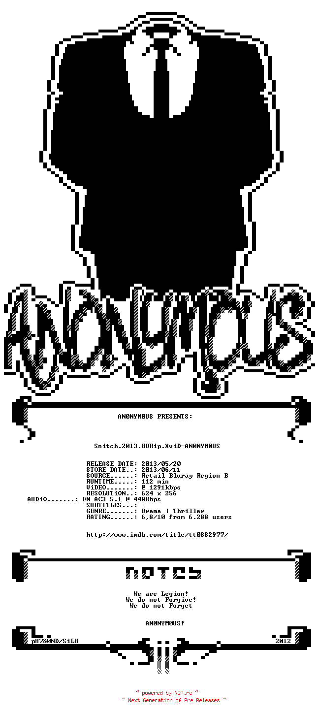 NFO for the release Snitch.2013.BDRip.XviD-AN0NYM0US by AN0NYM0US