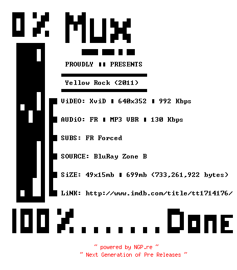 NFO for the release Yellow.Rock.2011.STV.FRENCH.BDRiP.XviD-MUx by MUx