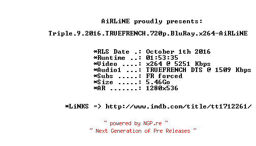 NFO for the release Triple.9.2016.TRUEFRENCH.720p.BluRay.x264-AiRLiNE by AiRLiNE