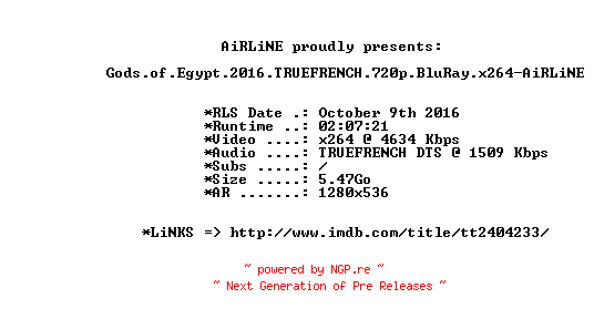 NFO for the release Gods.of.Egypt.2016.TRUEFRENCH.720p.BluRay.x264-AiRLiNE by AiRLiNE