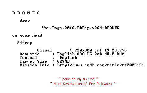 NFO for the release War.Dogs.2016.BDRip.x264-DRONES by DRONES